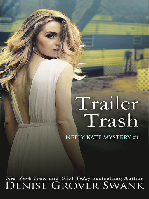 Title details for Trailer Trash by Denise Grover Swank - Available